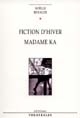 Fiction d'hiver : Madame Ka