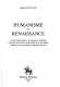 Humanisme et Renaissance : Dante, Pétrarque, Standonck, Érasme, Lefèvre d'Étaples, Marguerite de Navarre, Rabelais, Guichardin, Giordano Bruno