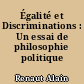 Égalité et Discriminations : Un essai de philosophie politique appliquée