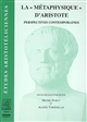 La "Métaphysique" d'Aristote : perspectives contemporaines : première rencontre aristotélicienne, Aix-en-Provence, 21-24 octobre 1999