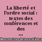 La liberté et l'ordre social : textes des conférences et des entretiens organisés par les Rencontres internationales de Genève, 1969
