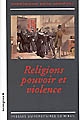 Religions, pouvoir et violence