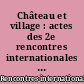 Château et village : actes des 2e rencontres internationales d'archéologie et d'histoire en Périgord, Périgueux, 22-24 septembre 1995