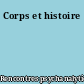 Corps et histoire