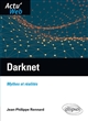 Darknet : mythes et réalités