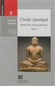 L'Inde classique : manuel des études indiennes : Tome II