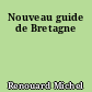 Nouveau guide de Bretagne