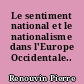 Le sentiment national et le nationalisme dans l'Europe Occidentale..
