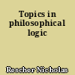 Topics in philosophical logic