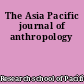 The Asia Pacific journal of anthropology