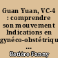 Guan Yuan, VC-4 : comprendre son mouvement Indications en gynéco-obstétrique : revue de la littérature