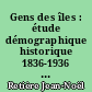Gens des îles : étude démographique historique 1836-1936 : (îles de Loire situées entre Anetz et saint-Sébastien)