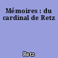 Mémoires : du cardinal de Retz