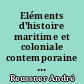 Eléments d'histoire maritime et coloniale contemporaine : 1815-1914