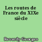 Les routes de France du XIXe siècle