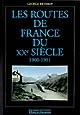 Les routes de France du XXe siècle : [1] : 1900-1951