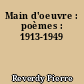 Main d'oeuvre : poèmes : 1913-1949