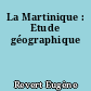 La Martinique : Etude géographique