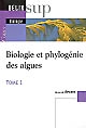 Biologie et phylogénie des algues : Tome 1