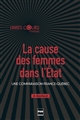 La cause des femmes dans l État : une comparaison France-Québec (1965-2007)