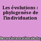 Les évolutions : phylogenèse de l'individuation