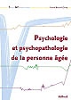 Psychologie et psychopathologie de la personne âgée