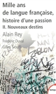 Mille ans de langue française, histoire d'une passion : II : Nouveaux destins
