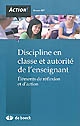 Discipline en classe et autorité de l'enseignant : éléments de réflexion et d'action