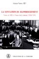 La Tentation du rapprochement : France et URSS à l'heure de la détente (1964-1974)...