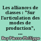 Les alliances de classes : "Sur l'articulation des modes de production", suivi de "matérialisme historique et luttes de classes"