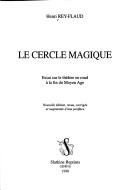 Le cercle magique : essai sur le théâtre en rond à la fin du Moyen âge