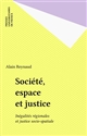 Société, espace et justice : Inégalités régionales et justice socio-spatiale