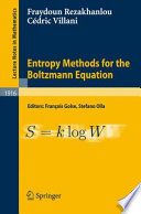 Entropy methods for the Boltzmann equation : lectures from a special semester at the Centre Émile Borel, Institut H. Poincaré, Paris, 2001