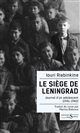 Le siège de Leningrad : journal d'un adolescent, 1941-1942