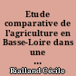 Etude comparative de l'agriculture en Basse-Loire dans une optique évolutive à Donges et à St-Viaud