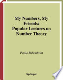 My numbers, my friends : popular lectures on number theory