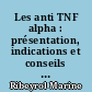 Les anti TNF alpha : présentation, indications et conseils associés à leur délivrance en officine