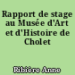 Rapport de stage au Musée d'Art et d'Histoire de Cholet