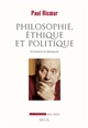 Philosophie, éthique et politique : entretiens et dialogues