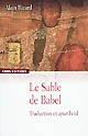 Le sable de Babel : traduction et apartheid : esquisse d'une anthropologie de la textualité