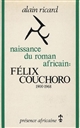 Naissance du roman africain : Félix Couchoro, 1900-1968
