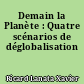 Demain la Planète : Quatre scénarios de déglobalisation