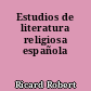 Estudios de literatura religiosa española