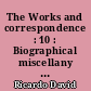 The Works and correspondence : 10 : Biographical miscellany including the Journal of a tour on the continent