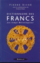 Dictionnaire des Francs : Les temps mérovingiens