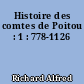 Histoire des comtes de Poitou : 1 : 778-1126