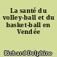 La santé du volley-ball et du basket-ball en Vendée