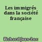 Les immigrés dans la société française