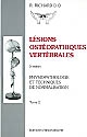 Lésions ostéopathiques vertébrales : Tome II : physiopathologie et techniques de normalisation