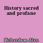 History sacred and profane